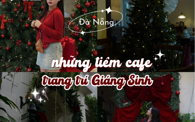 Top 7 Quán Cafe Decor Noel Đẹp Nhất Đà Nẵng 