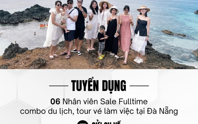 Tuyển dụng Sale du lịch làm việc tại Đà Nẵng T4.2025